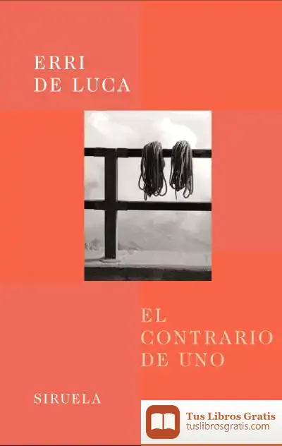 Descargar El Contrario De Uno de Erri de Luca