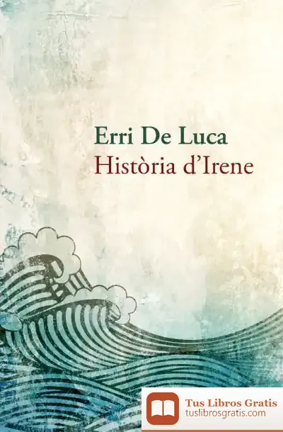 Descargar Història D'Irene de Erri de Luca
