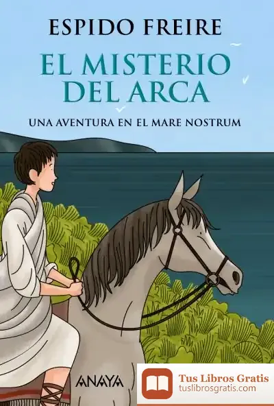 Descargar El Misterio Del Arca de Espido Freire