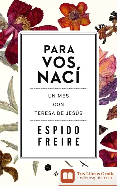 Descargar Para Vos Nací de Espido Freire