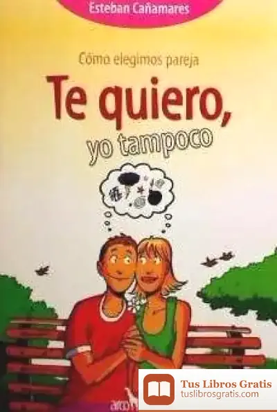 Descargar Te Quiero, Yo Tampoco