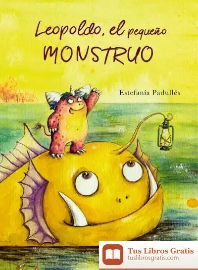 Descargar Leopoldo, El Pequeño Monstruo de Estefanía Padullés Estévez