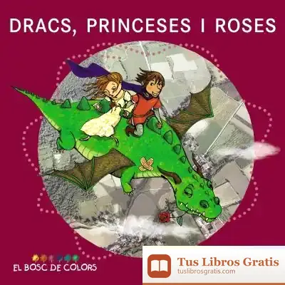 Descargar Dracs, Princeses I Roses de Estel Baldó Caba