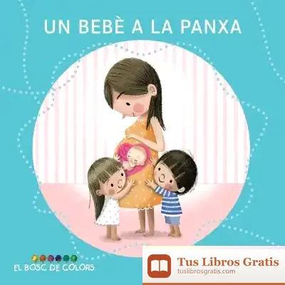 Descargar Un Bebè A La Panxa de Estel Baldó Caba