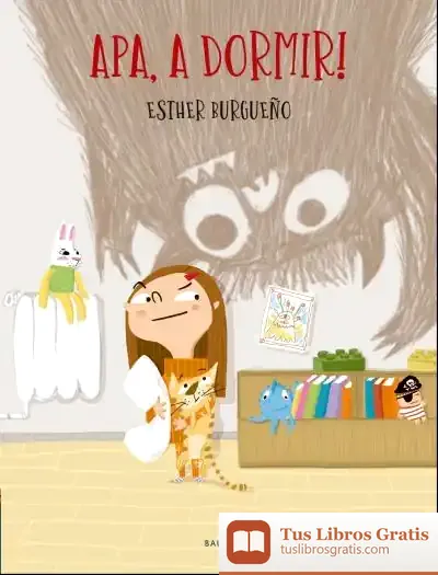 Descargar Apa, A Dormir! de Esther Burgueño