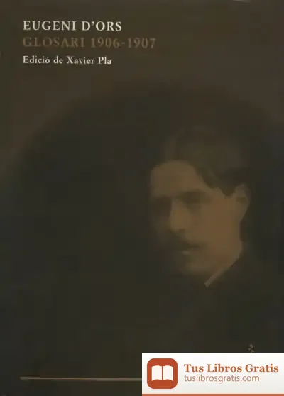 Descargar Glosari 1906-1907 de Eugenio D' Ors