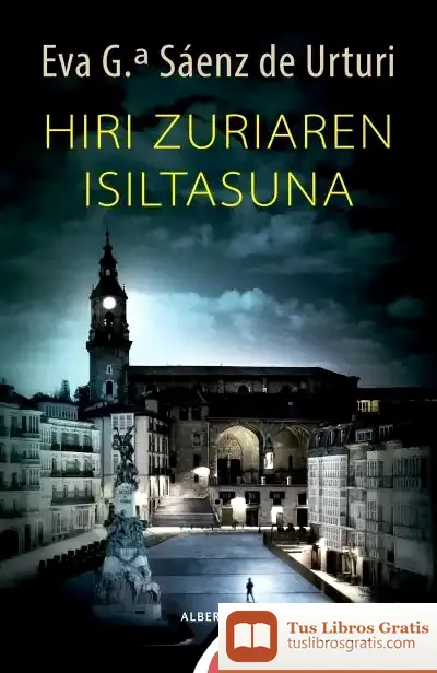 Descargar Hiri Zuriaren Isiltasuna de Eva García Sáenz