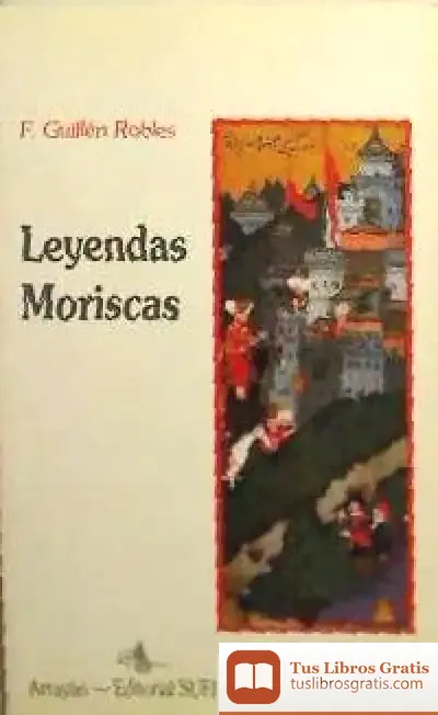 Descargar Leyenda Moriscas de Josep M. Albaigès
