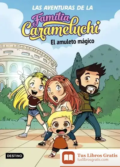 Descargar Las Aventuras De La Familia Carameluchi 1. El Amuleto Mágico