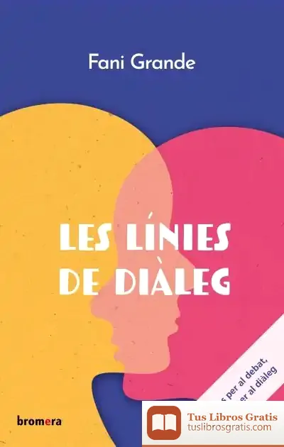 Descargar Les Línies De Diàleg de Fani Grande Serrano