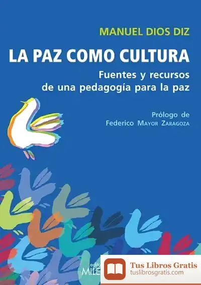Descargar La Paz Como Cultura de Federico Mayor Zaragoza