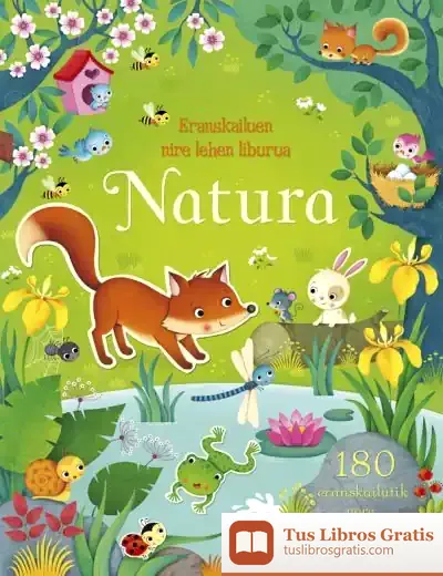 Descargar Natura: Eranskailuen Nire Lehen Liburua de Felicity Brooks