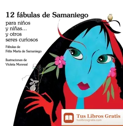 Descargar 12 Fábulas De Samaniego: Para Niños Y Niñas... Y Otros Seres Curiosos