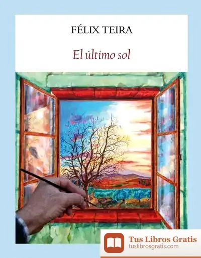 Descargar El Último Sol de Félix Teira Cubel