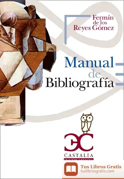 Descargar Manual De Bibliografía de Fermín de los Reyes Gómez