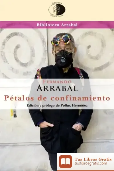 Descargar Pétalos De Confinamiento de Fernando Arrabal