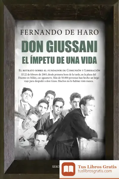 Descargar Don Giussani. El Ímpetu De Una Vida de Juan Sáez Carreras