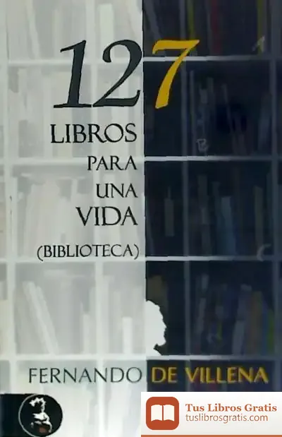 Descargar 127 Libros Para Una Vida de Fernando de Villena