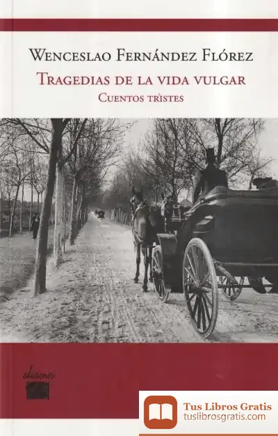 Descargar Tragedias De La Vida Vulgar