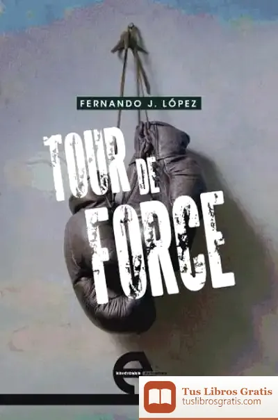 Descargar Tour De Force de Fernando J. López