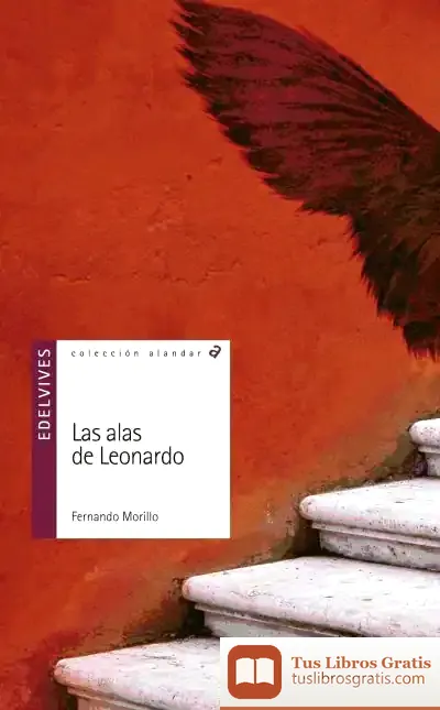 Descargar Las Alas De Leonardo de Fernando Morillo Grande