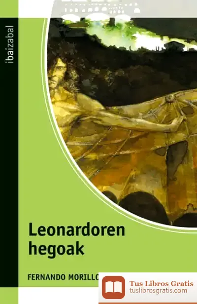 Descargar Leonardoren Hegoak de Fernando Morillo Grande