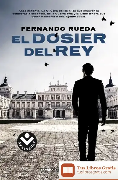 Descargar El Dosier Del Rey de Fernando Rueda