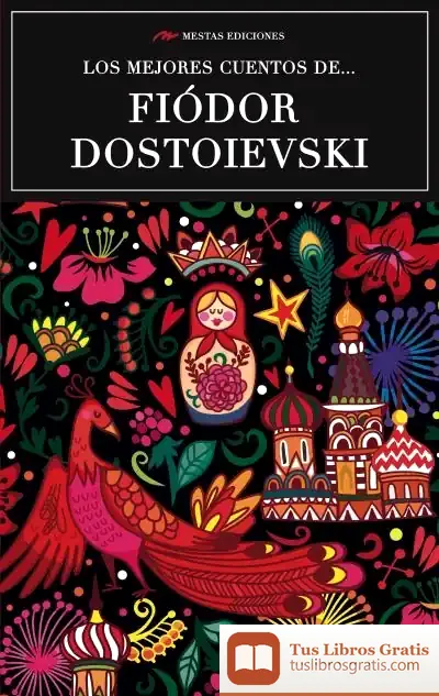 Descargar Los Mejores Cuentos De F.Dostoievski de Fiador Dostoievski