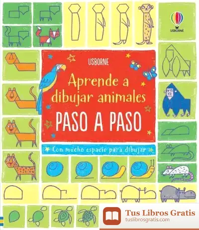 Descargar Animales Dibuja Paso A Paso de Fiona Watt