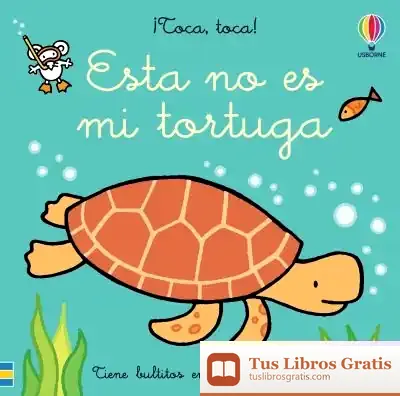 Descargar Esta No Es Mi Tortuga de Fiona Watt