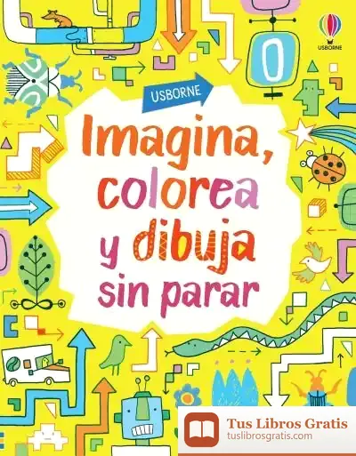 Descargar Imagina, Colorea Y Dibuja Sin Parar de Fiona Watt