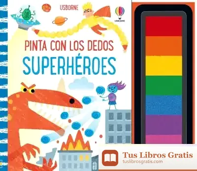Descargar Superheroes Pinta Dedos de Fiona Watt