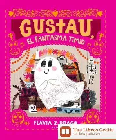 Descargar Gustau, El Fantasma Tímid de Flavia Z. Drago