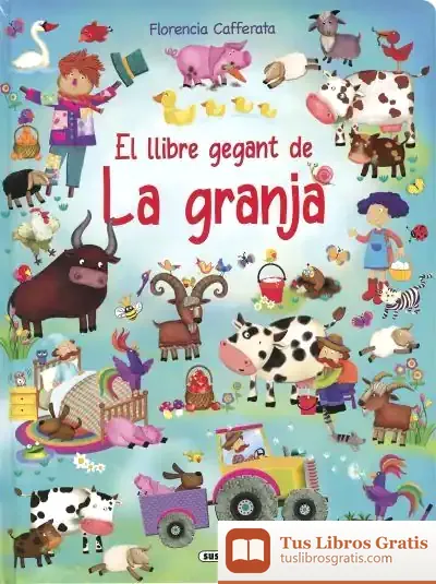 Descargar El Llibre Gegant De La Granja de Florencia Cafferata Losada