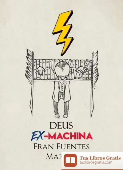 Descargar Deus Ex Machina de Fran Fuentes Martín