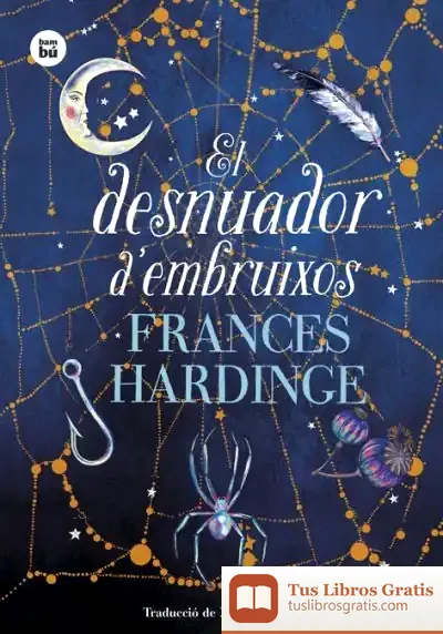 Descargar El Desnuador D'Embruixos de Frances Hardinge