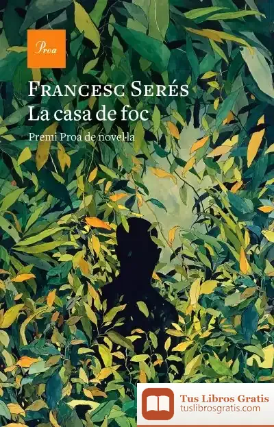 Descargar La Casa De Foc de Francesc Serés