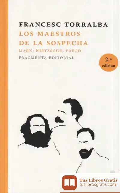 Descargar Los Maestros De La Sospecha de Francesc Torralba Roselló