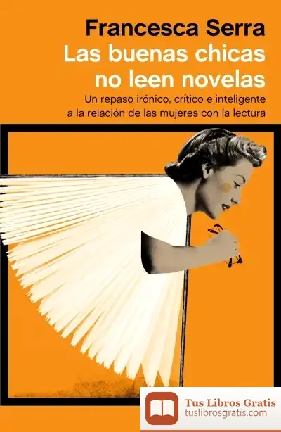 Descargar Las Buenas Chicas No Leen Novelas de Francisca Sierra
