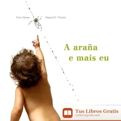 Descargar A Araña E Mais Eu de Francisco Alonso