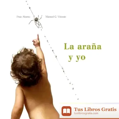 Descargar La Araña Y Yo de Francisco Alonso