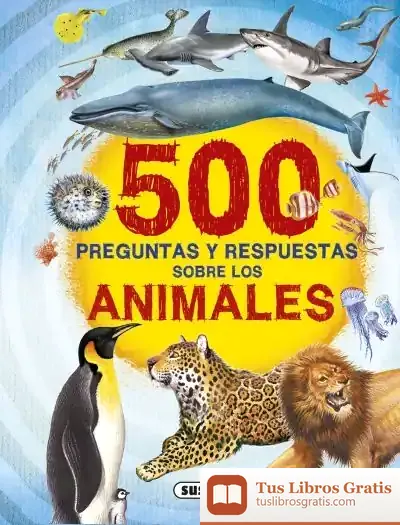 Descargar 500 Preguntas Sobre Animales de Francisco Arredondo