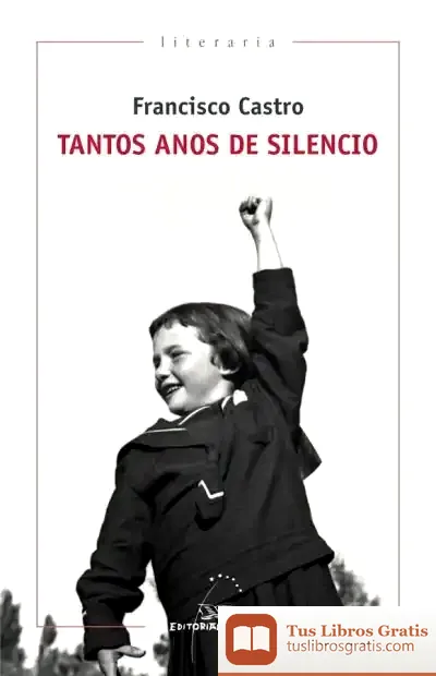 Descargar Tantos Anos De Silencio de Francisco Castro