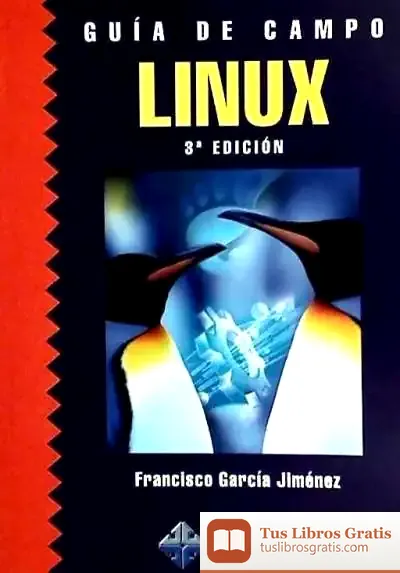 Descargar Guía De Campo De Linux. 3ª Edición de Javier Paredes