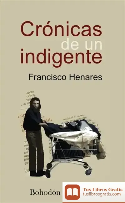Descargar Crónicas De Un Indigente de Josep Gregori