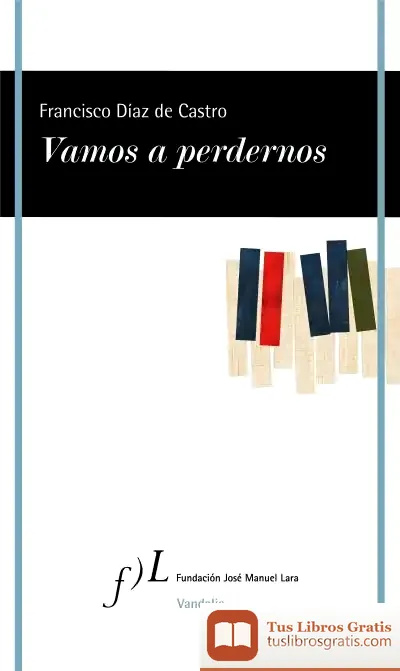 Descargar Vamos A Perdernos de Francisco J. Díaz de Castro