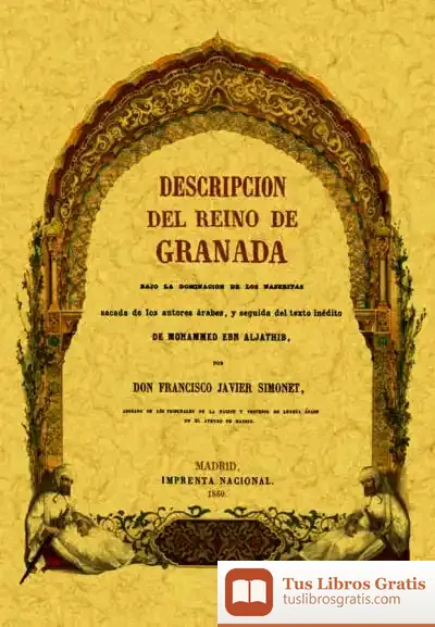Descargar Descripción Del Reino De Granada de Francisco Javier Simonet