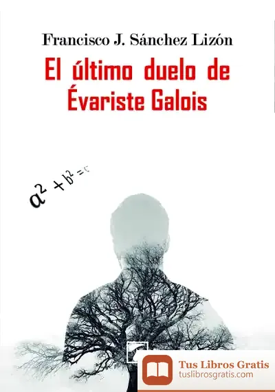 Descargar El Último Duelo De Évariste Galois