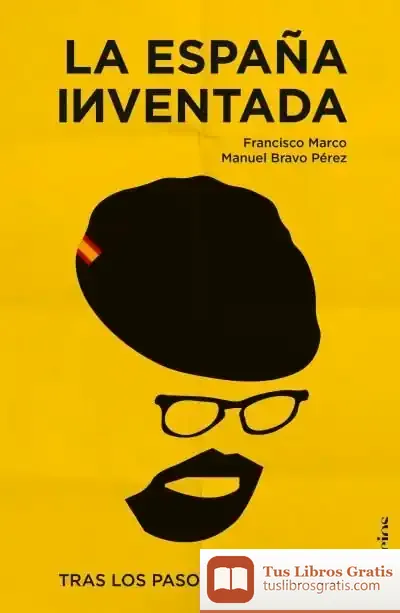 Descargar La España Inventada de Francisco Marco Fernández