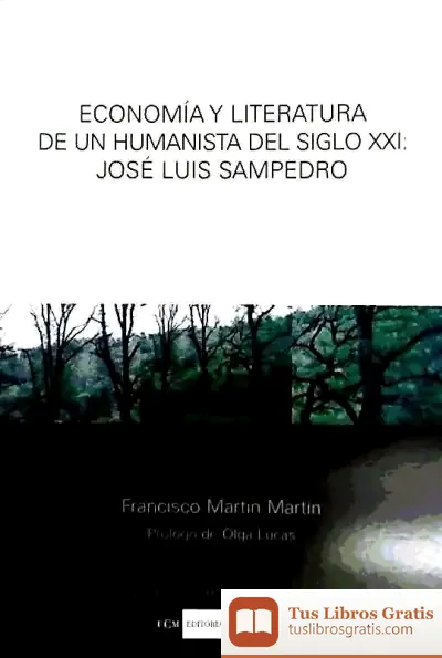 Descargar Economía Y Literatura De Un Humanista Del Siglo Xxi: José Luis Sampedro